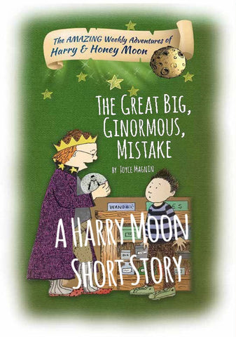 Harry Moon's Great, Big, Ginormous Mistake (Short Story)