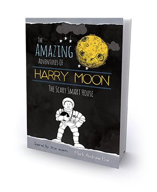 Harry Moon's "Scary Smart House" (Hardcover Edition)